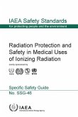 Radiation Protection and Safety in Medical Uses of Ionizing Radiation: IAEA Safety Standards Series No. Ssg-46