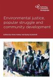 Environmental Justice, Popular Struggle and Community Devt