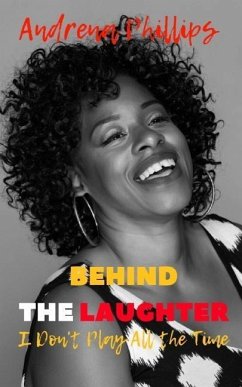 Behind the Laughter - Phillips, Andrena