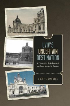 LVIV's Uncertain Destination - Zayarnyuk, Andriy