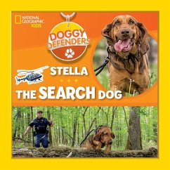 Doggy Defenders: Stella the Search Dog - National Geographic Kids; Szymanski, Jennifer
