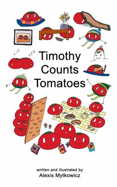 Timothy Counts Tomatoes - Mytkowicz, Alexis