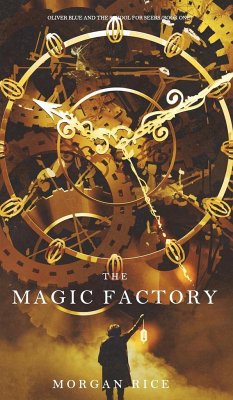 The Magic Factory (Oliver Blue and the School for Seers-Book One) - Rice, Morgan