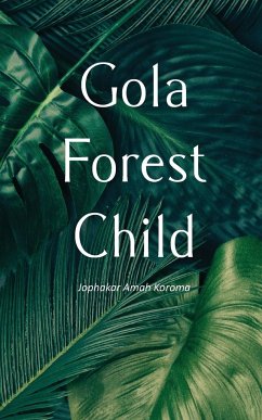 Gola Forest Child - Koroma, Jophakar Amah