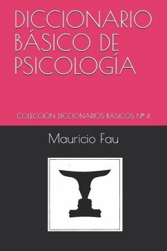 Diccionario Básico de Psicología: Colección Diccionarios Básicos N° 4 - Fau, Mauricio