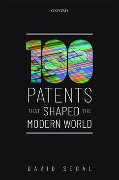 One Hundred Patents That Shaped the Modern World - Segal, David