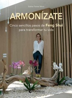 Armonízate : Cinco sencillos pasos de Feng Shui para transformar tu vida - Ferrer Mora, Esther