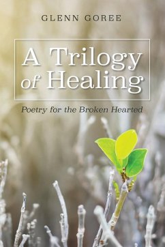 A Trilogy of Healing - Goree, Glenn