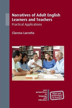 Narratives of Adult English Learners and Teachers - Larrotta, Clarena