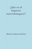 ¿Qué es el Imperio austrohúngaro?