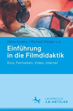 Einführung in die Filmdidaktik - Anders, Petra;Staiger, Michael;Albrecht, Christian