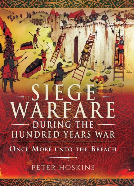 Siege Warfare during the Hundred Years War (eBook, PDF)