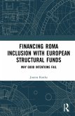 Financing Roma Inclusion with European Structural Funds (eBook, ePUB)