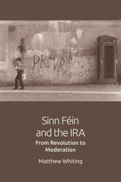 Sinn Fein and the IRA (eBook, ePUB) - Whiting, Matthew