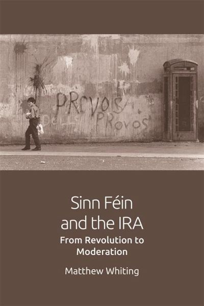 Sinn Fein and the IRA (eBook, ePUB)