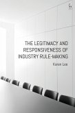 The Legitimacy and Responsiveness of Industry Rule-making (eBook, ePUB)