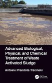 Advanced Biological, Physical, and Chemical Treatment of Waste Activated Sludge (eBook, PDF)
