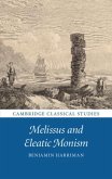 Melissus and Eleatic Monism (eBook, PDF)