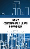 India's Contemporary Urban Conundrum (eBook, ePUB) India's Contemporary Urban Conundrum (eBook, ePUB)