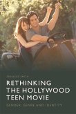 Rethinking the Hollywood Teen Movie (eBook, ePUB)