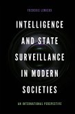 Intelligence and State Surveillance in Modern Societies (eBook, PDF)