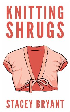 Knitting Shrugs (eBook, ePUB) - Bryant, Stacey
