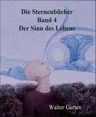 Die Sternenbücher Band 4 Der Sinn des Lebens (eBook, ePUB)