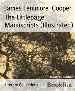 The Littlepage Manuscripts (Illustrated) (eBook, ePUB) - Fenimore Cooper, James