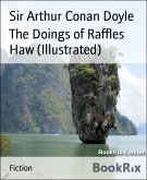 The Doings of Raffles Haw (Illustrated) (eBook, ePUB)