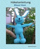 Häkelanleitung "Blauer Hase" (eBook, ePUB)