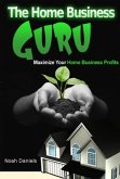 The Home Business Guru (eBook, ePUB)