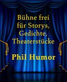 Bühne frei für Storys, Gedichte, Theaterstücke (eBook, ePUB)