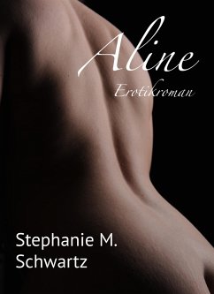 Aline (eBook, ePUB) - M. Schwartz, Stephanie