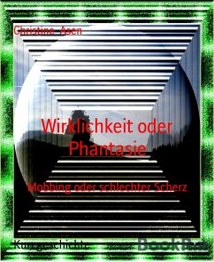 Wirklichkeit oder Phantasie (eBook, ePUB) - Asen, Christine