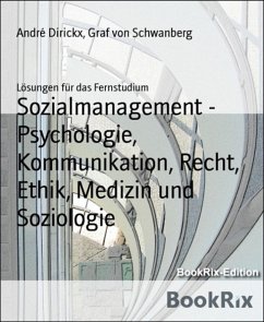 Sozialmanagement - Psychologie, Kommunikation, Recht, Ethik, Medizin und Soziologie (eBook, ePUB) - Schwanberg, Graf von; Dirickx, André