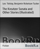 The Kreutzer Sonata and Other Stories (Illustrated) (eBook, ePUB)
