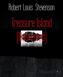 Treasure Island (Illustrated) (eBook, ePUB) - Louis Stevenson, Robert