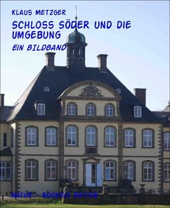 Schloss SÖDER und die Umgebung (eBook, ePUB) - Metzger, Klaus