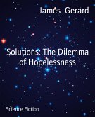 Solutions: The Dilemma of Hopelessness (eBook, ePUB)