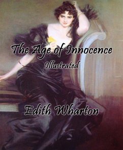 The Age of Innocence (Illustrated) (eBook, ePUB) - Wharton, Edith