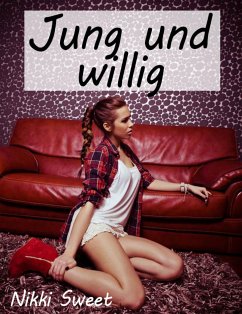 Jung und willig (eBook, ePUB) - Sweet, Nikki