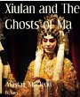 Xiulan and The Ghosts of Ma (eBook,... - Bild 1