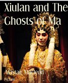 Xiulan and The Ghosts of Ma (eBook, ePUB)