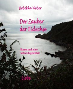 Der Zauber der Eidechse, Erster Teil (eBook, ePUB) - Weber, Rebekka