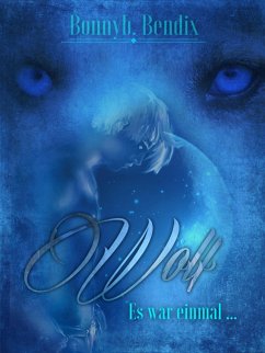 Wolf (eBook, ePUB) - Bendix, Bonnyb.