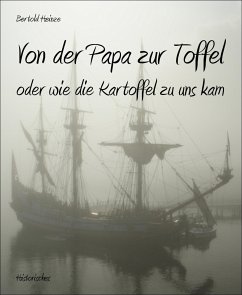 Von der Papa zur Toffel (eBook, ePUB) - Heinze, Bertold