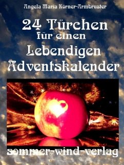24 Türchen für einen Lebendigen Adventskalender (eBook, ePUB) - Körner-Armbruster, Angela Maria