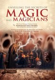 Unveiling the Secrets of Magic and Magicians (eBook, ePUB)
