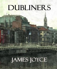 Dubliners (Annotated) (eBook, ePUB) - Joyce, James