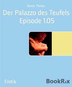 Der Palazzo des Teufels Episode 1.05 (eBook, ePUB) - Portos, Xenia